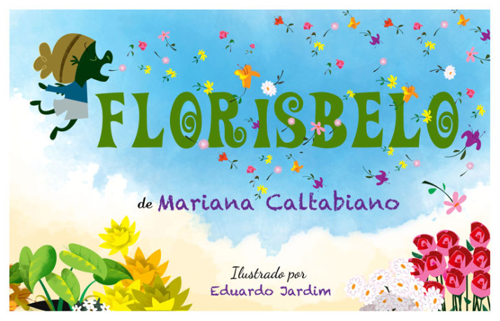 Você conhece o Florisbelo?